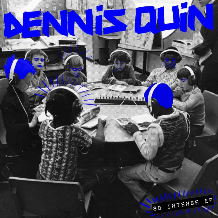 Dennis Quin So Intense EP