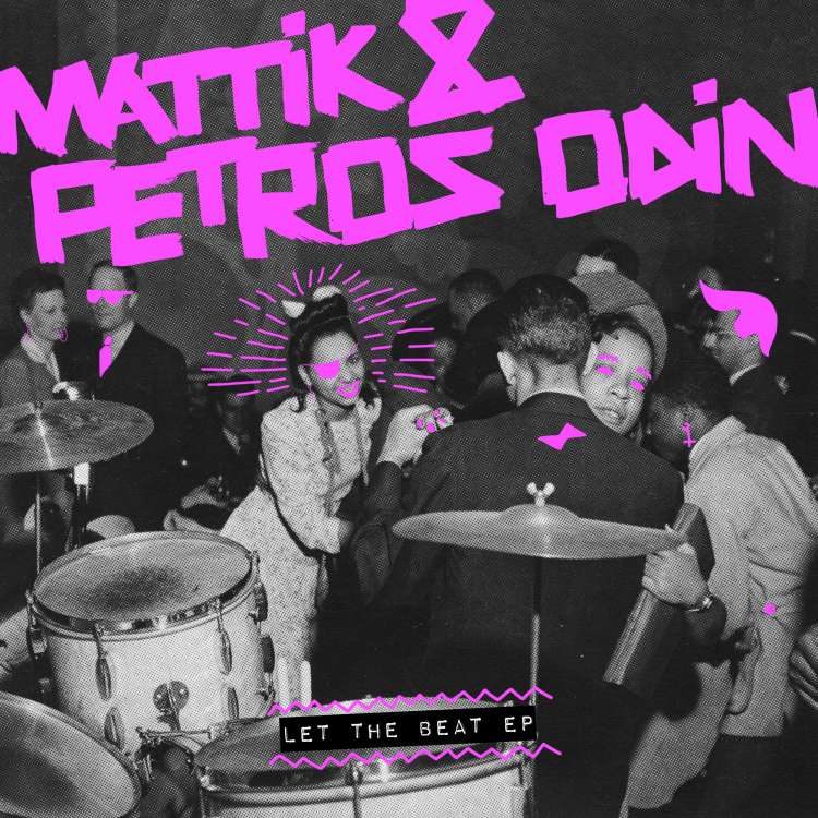 01 Mattik  Petros Odin   Let The Beat EP