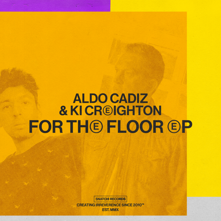 Aldo Cadiz  Ki Creighton For The Floor EP 3