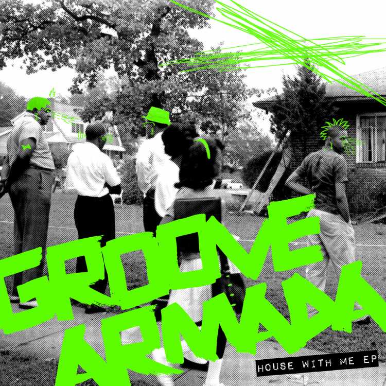 Groove Armada House With Me EP Groove Armada House With Me EP