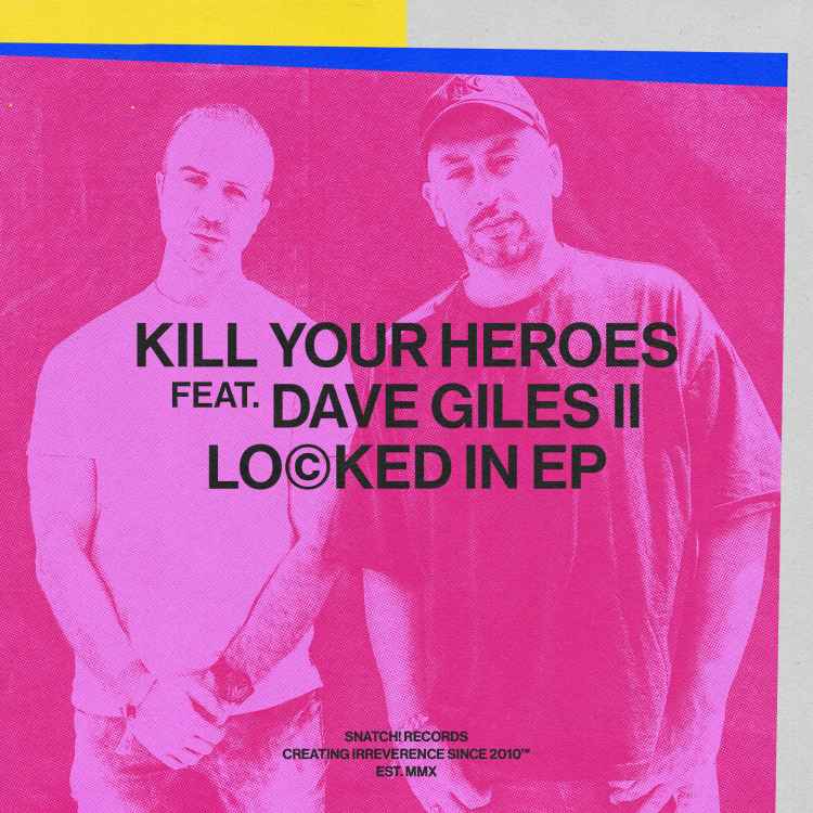 Kill Your Heroes feat Dave Giles II   Locked In EP